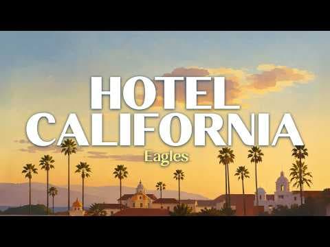 Eagles | Hotel California | Lyrics Video