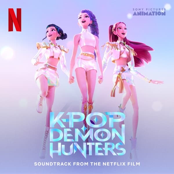 KPop Demon Hunters (Soundtrack from the Netflix Film) — KPop Demon Hunters Cast, HUNTR/X & Saja Boys