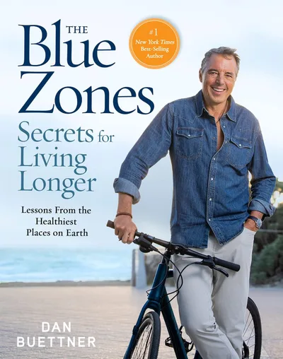 Top 10 Daily Habits of the World’s Longest-Living People — The Blue Zones Secrets